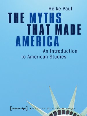 cover image of The Myths That Made America